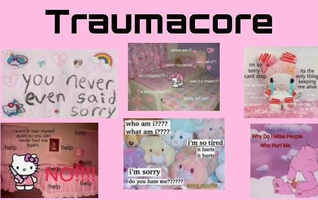 Traumacore - what is traumacore? ♡
